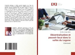 Décentralisation et pouvoir local dans la vallée du Logone