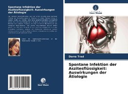 Spontane Infektion der Aszitesflüssigkeit: Auswirkungen der Ätiologie