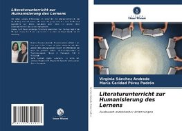 Literaturunterricht zur Humanisierung des Lernens