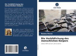 Die Verbildlichung des menschlichen Körpers