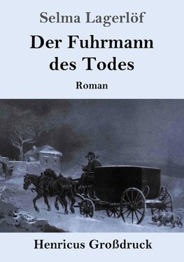 Der Fuhrmann des Todes (Großdruck)