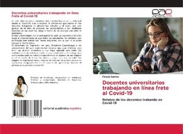 Docentes universitarios trabajando en línea frete al Covid-19