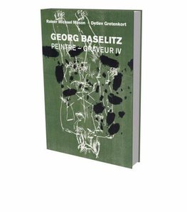 Georg Baselitz: Peintre - Graveur IV