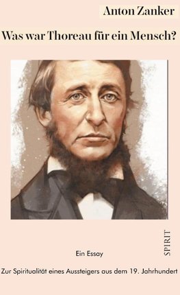 Was war Thoreau für ein Mensch?