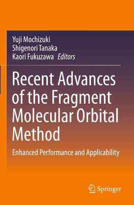 Recent Advances of the Fragment Molecular Orbital Method