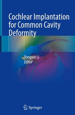 Cochlear Implantation for Common Cavity Deformity