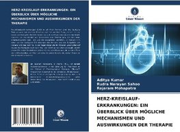 HERZ-KREISLAUF-ERKRANKUNGEN: EIN ÜBERBLICK ÜBER MÖGLICHE MECHANISMEN UND AUSWIRKUNGEN DER THERAPIE