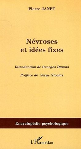 Névroses et idées fixes - Volume I