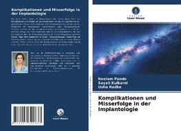 Komplikationen und Misserfolge in der Implantologie