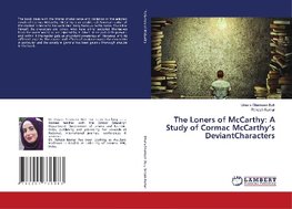 The Loners of McCarthy: A Study of Cormac McCarthy's DeviantCharacters