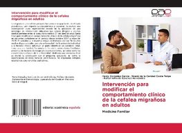 Intervención para modificar el comportamiento clínico de la cefalea migrañosa en adultos