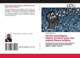 Pericia psicológica. Mapeo cerebral para una mejora Neuro-juridica