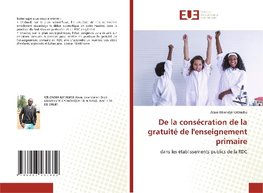 De la consécration de la gratuité de l'enseignement primaire