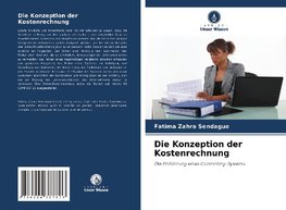 Die Konzeption der Kostenrechnung