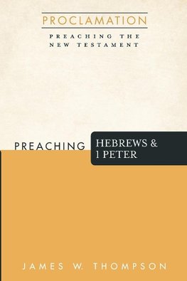 Preaching Hebrews and 1 Peter