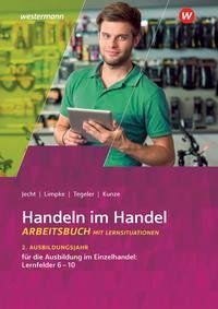 Handeln im Handel. 2. Ausbildungsjahr im Einzelhandel. Arbeitsbuch