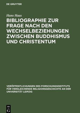 Bibliographie zur Frage nach den Wechselbeziehungen zwischen Buddhismus und Christentum