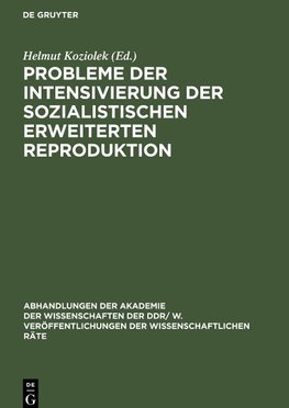 Probleme der Intensivierung der sozialistischen erweiterten Reproduktion