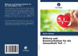 Bildung und Kommunikation für die Gesundheit Teil - I