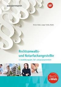 Rechtsanwalts- und Notarfachangestellte. 3. Ausbildungsjahr, fall- und praxisorientiert: Schülerband