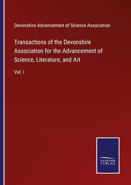 Transactions of the Devonshire Association for the Advancement of Science, Literature, and Art