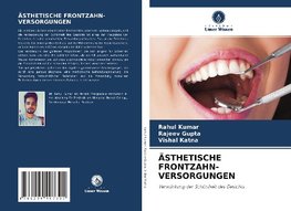 ÄSTHETISCHE FRONTZAHN- VERSORGUNGEN