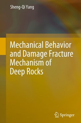 Mechanical Behavior and Damage Fracture Mechanism of Deep Rocks