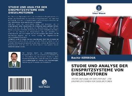 STUDIE UND ANALYSE DER EINSPRITZSYSTEME VON DIESELMOTOREN