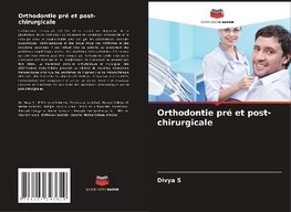 Orthodontie pré et post-chirurgicale