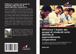 Utilizzare i leader dei gruppi di studenti nelle attività di apprendimento cooperativo