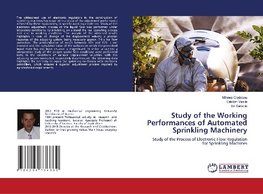 Study of the Working Performances of Automated Sprinkling Machinery