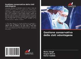 Gestione conservativa delle cisti odontogene