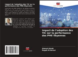 Impact de l'adoption des TIC sur la performance des PME libyennes