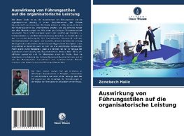 Auswirkung von Führungsstilen auf die organisatorische Leistung