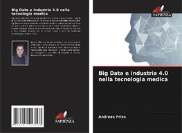 Big Data e Industria 4.0 nella tecnologia medica