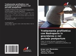 Trattamento profilattico con Nadroparin in gravidanza e nel periodo postpartum