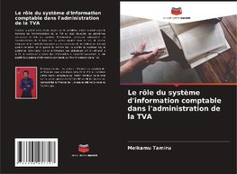 Le rôle du système d'information comptable dans l'administration de la TVA