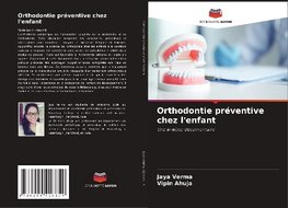 Orthodontie préventive chez l'enfant