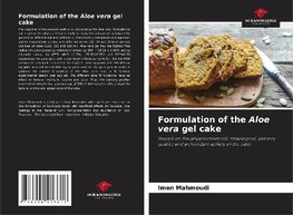 Formulation of the Aloe vera gel cake