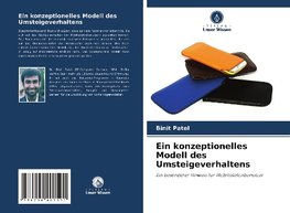 Ein konzeptionelles Modell des Umsteigeverhaltens