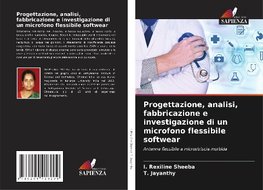 Progettazione, analisi, fabbricazione e investigazione di un microfono flessibile softwear