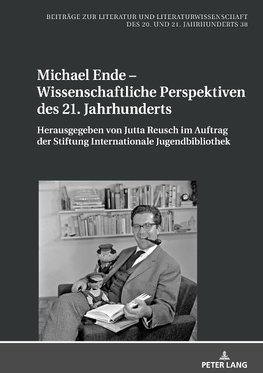 Michael Ende - Wissenschaftliche Perspektiven des 21. Jahrhunderts