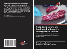 Auto-ossidazione dei lipidi negli alimenti e conseguenze umane