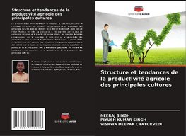 Structure et tendances de la productivité agricole des principales cultures