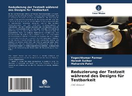 Reduzierung der Testzeit während des Designs für Testbarkeit