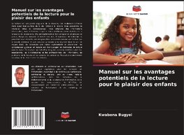 Manuel sur les avantages potentiels de la lecture pour le plaisir des enfants