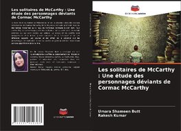 Les solitaires de McCarthy : Une étude des personnages déviants de Cormac McCarthy