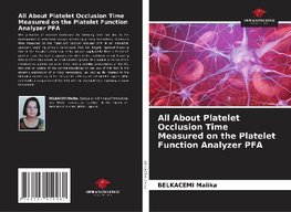 All About Platelet Occlusion Time Measured on the Platelet Function Analyzer PFA