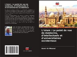 L'Islam : Le point de vue de médecins, d'intellectuels et d'universitaires occidentaux