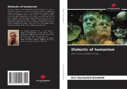 Dialectic of humanism